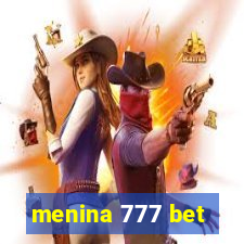 menina 777 bet